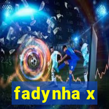 fadynha x
